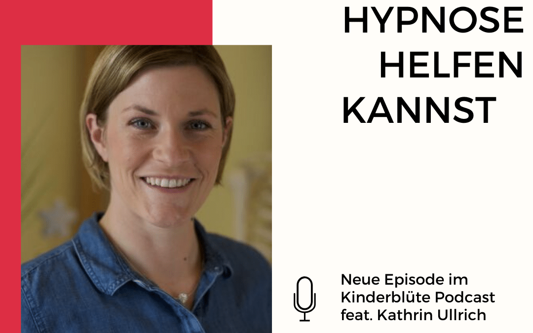 WIE DU DEINEM KIND MIT HYPNOSE UND OSTEOPATHIE HELFEN KANNST