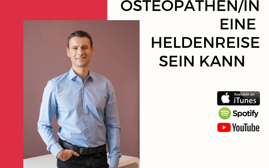 WIE DER WEG ZUM/R OSTEOPATH/IN EINE HELDENREISE SEIN KANN