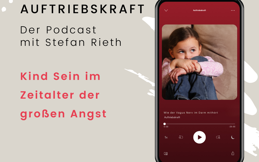 Kind-SEIN im Zeitalter der Angst