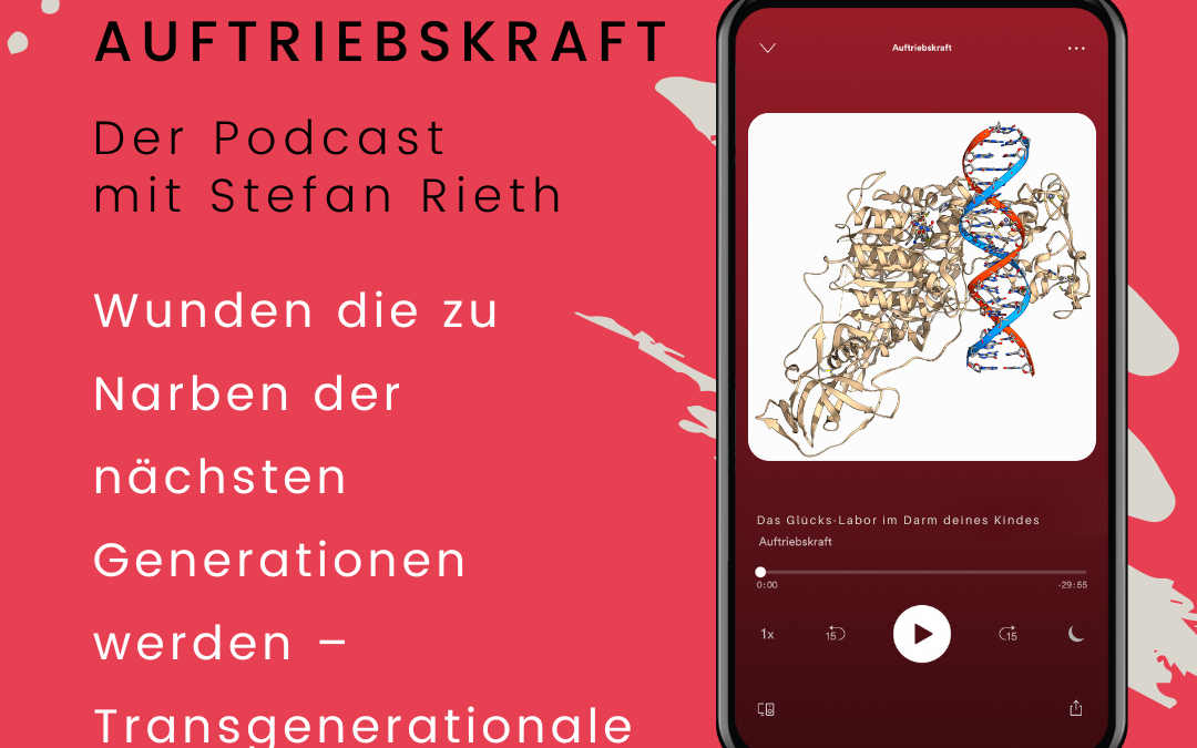 Wunden die zu Narben der nächsten Generationen werden – Osteopathie, Epigenetik und Transgenerationale Traumata