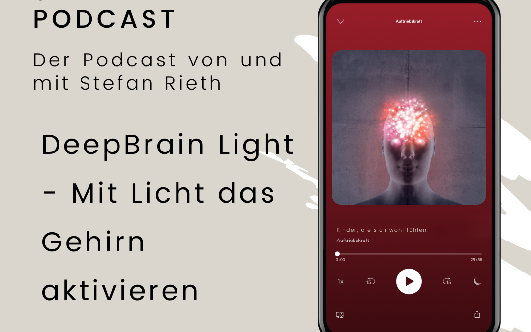DeepBrain Light – Mit Licht das Gehirn aktivieren