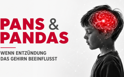 PANS & PANDAS: Wenn Entzündung das kindliche Gehirn beeinflusst (mit Gratis Video)