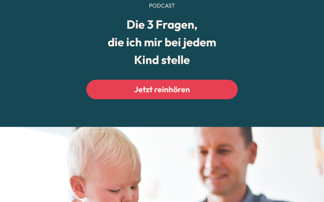 Die 3 Fragen, die ich mir bei jedem Kind stelle, bevor ich behandle